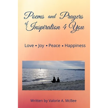 Poems and Prayers of Inspiration 4 You: Love, Joy, Peace, Happiness
