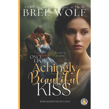 Once Upon an Achingly Beautiful Kiss