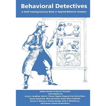 Behavioral Detectives: A Staff Training Exercise Book in Applied Behavior Analysis