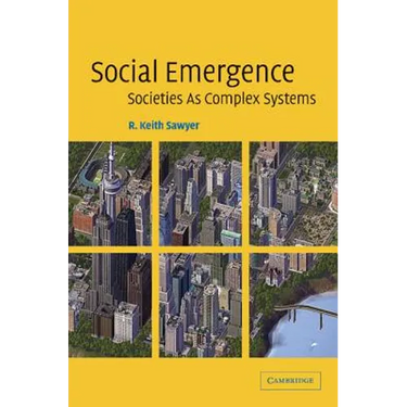 Social Emergence: Societies As Complex Systems