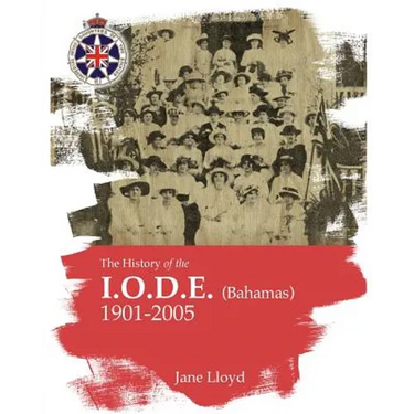 History of the Iode (Bahamas): Imperial Order Daughters of the Empire