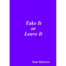 Take It or Leave It