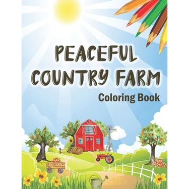 Peaceful Country Farm Coloring book: Large Print Coloring Book for Teens and Young Adults - Zen Relaxation and Serene Coloring of Beautiful Country Sc