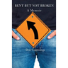 Bent But Not Broken