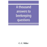A thousand answers to beekeeping questions