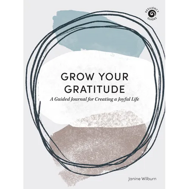 Grow Your Gratitude: A Guided Journal for Creating a Joyful Life