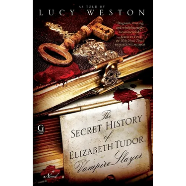 The Secret History of Elizabeth Tudor, Vampire Slayer