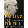 My Calling to Fulfill: The Orie O. Miller Story