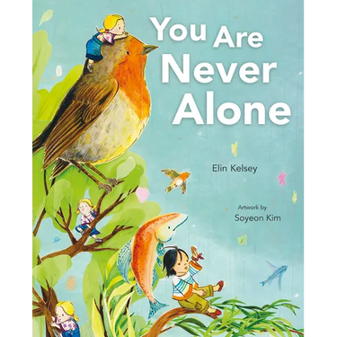You Are Never Alone