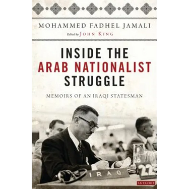 Inside the Arab Nationalist Struggle: Memoirs of an Iraqi Statesman