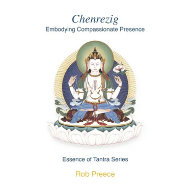 Chenrezig: Embodying Compassionate Presence