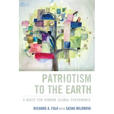 Patriotism to the Earth: A Quest for Humane Global Governance