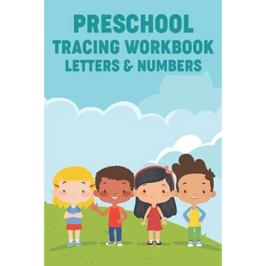 Preschool Tracing Workbook Letters & Numbers: Handwriting Practice Activity Pages For Kids, Work Sheets With Letters and Numbers To Trace