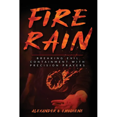 Fire Rain: Breaking Evil Containment with Precision Prayers