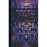 Miracle of the Age: The Great Pyramid of Gizeh