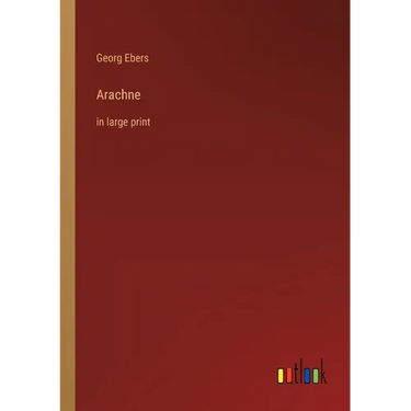 Arachne: in large print