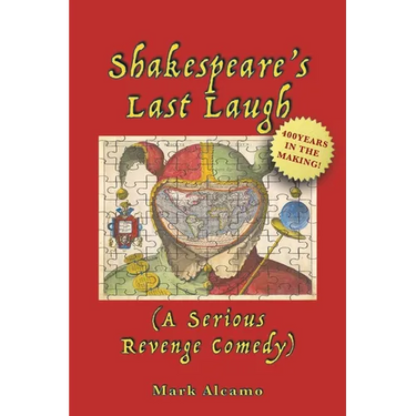 Shakespeare's Last Laugh: (A Serious Revenge Comedy)