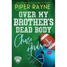 Over My Brother's Dead Body, Chase Andrews (Large Print)