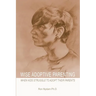 Wise Adoptive Parenting: When Kids Struggle to Adopt Their Parents