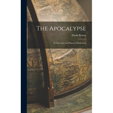 The Apocalypse: Its Structure and Primary Predictions