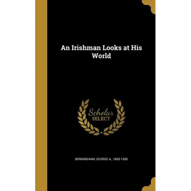 An Irishman Looks at His World