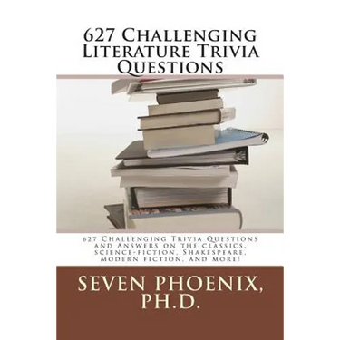 627 Challenging Literature Trivia Questions