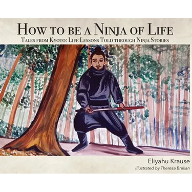 How to be a Ninja of Life: Tales from Kyoto