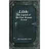 Lilith: The Legend of the First Woman Revised