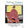 Vintage Notions Monthly - Issue 3: A Guide Devoted to the Love of Needlework, Cooking, Sewing, Fashion & Fun