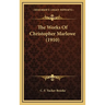 The Works Of Christopher Marlowe (1910)