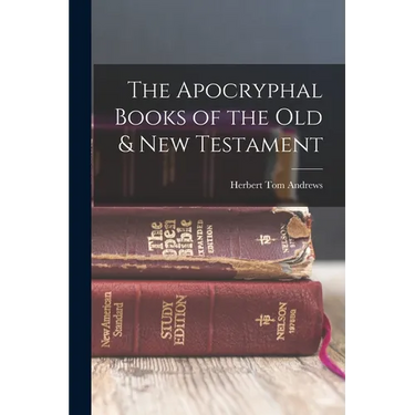 The Apocryphal Books of the Old & New Testament