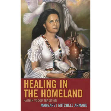 Healing in the Homeland: Haitian Vodou Tradition