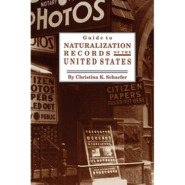 Guide to Naturalization Records of the United States
