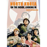 North Korea: On the Inside, Looking In