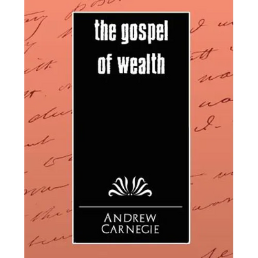 The Gospel of Wealth