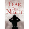 Fear The Night