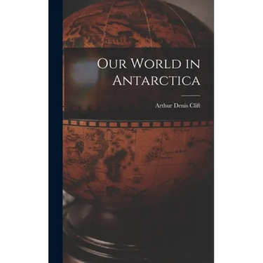 Our World in Antarctica