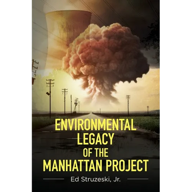 Environmental Legacy of the Manhattan Project