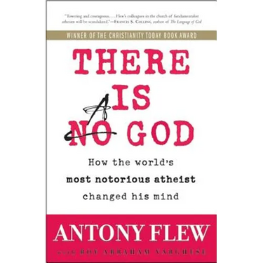 There Is a God: How the World's Most Notorious Atheist Changed His Mind