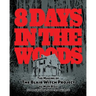 8 Days in the Woods: The Making of The Blair Witch Project