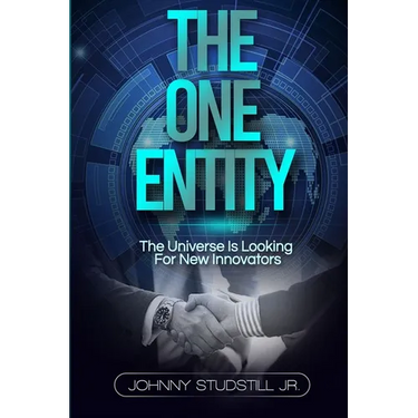 The One Entity: The Universe Is Looking For New Innovators