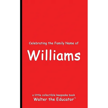 Celebrating the Family Name of Williams