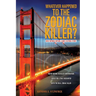 Whatever Happened to the Zodiac Killer?