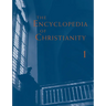 The Encyclopedia of Christianity, Volume 1 (A-D)