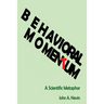 Behavioral Momentum: A Scientific Metaphor