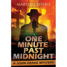 One Minute Past Midnight: A John Drake Mystery