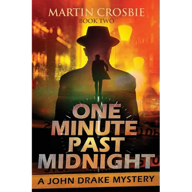 One Minute Past Midnight: A John Drake Mystery