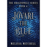 Jovari the Blue: A Slow Burn Fantasy Series