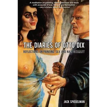 The diaries of otto dix: reflections on sex, painting and nazi germany