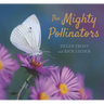 The Mighty Pollinators